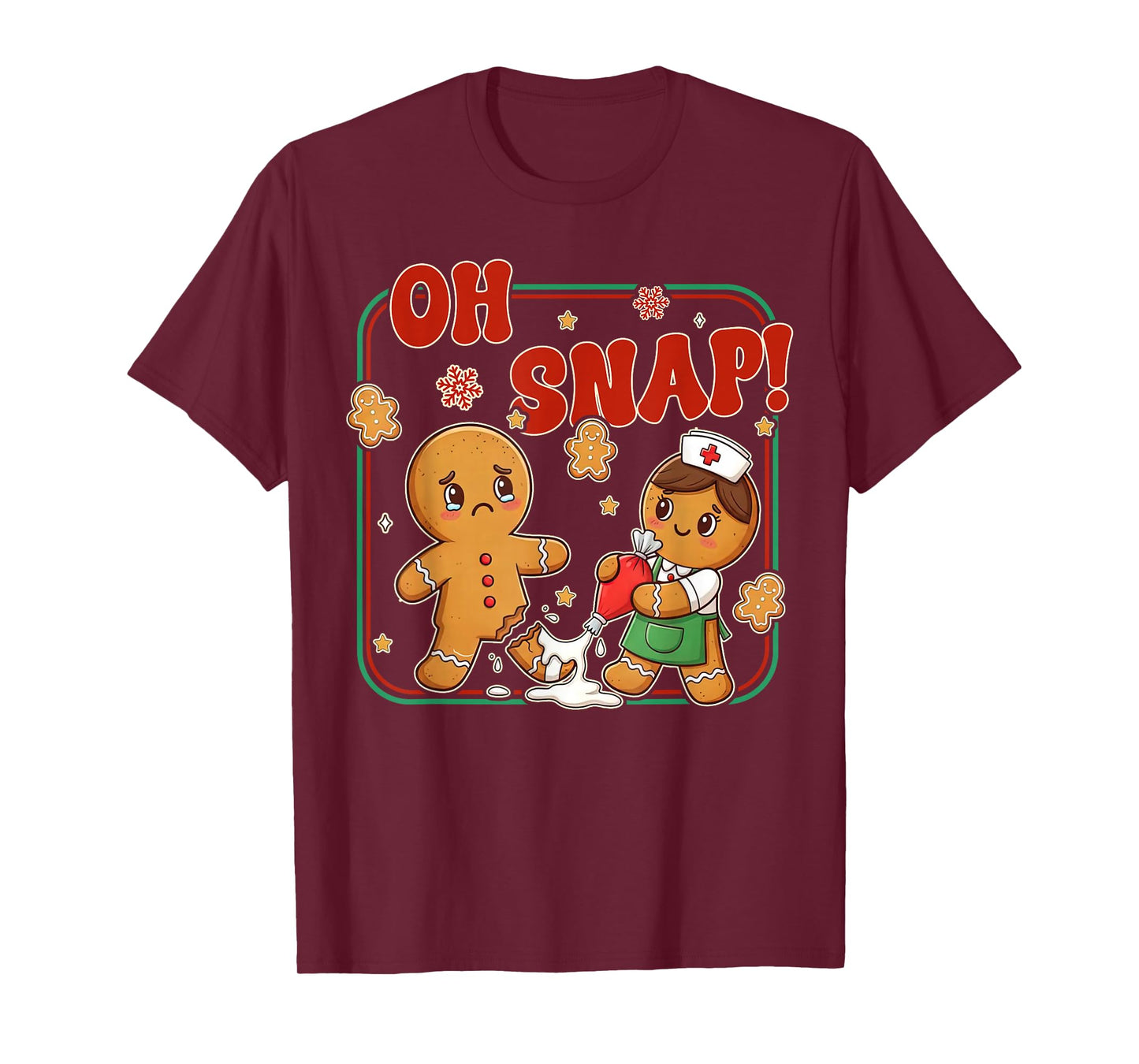 Oh Snap Gingerbread Nurse Funny Nursing Christmas Holiday T-Shirt