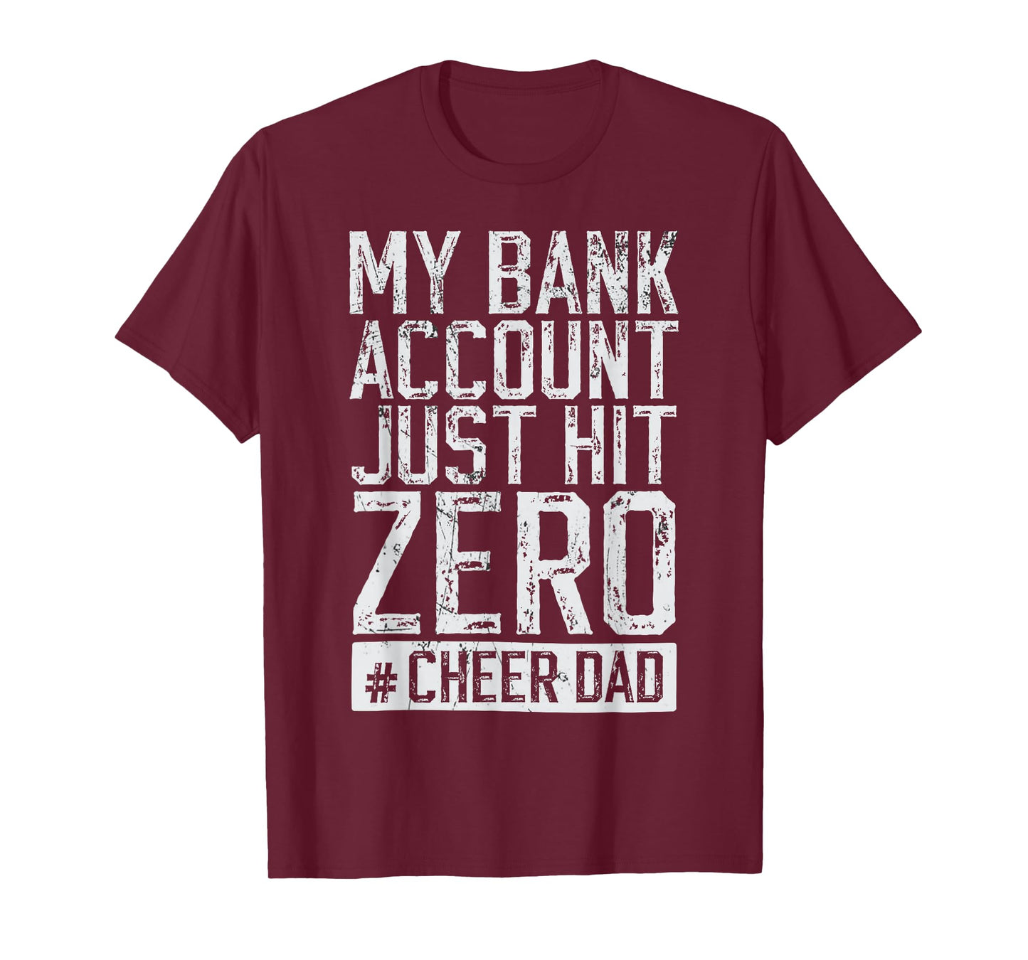 My Bank Account Just Hit Zero Cheer Dad Funny T-Shirt