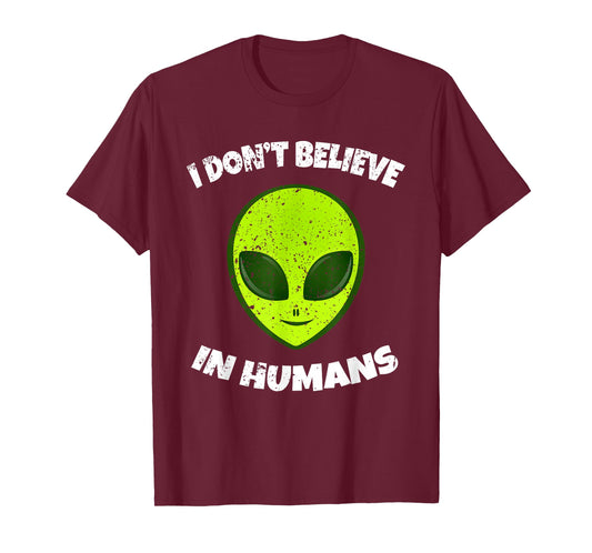 Green Alien I Don't Believe in Humans T-Shirt