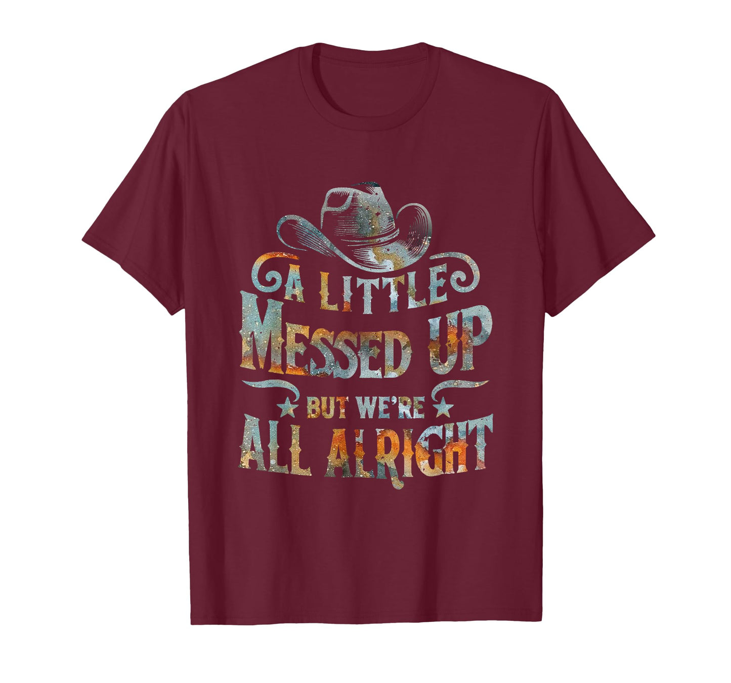 Little Messed Up But We're All Alright Western Retro T-Shirt