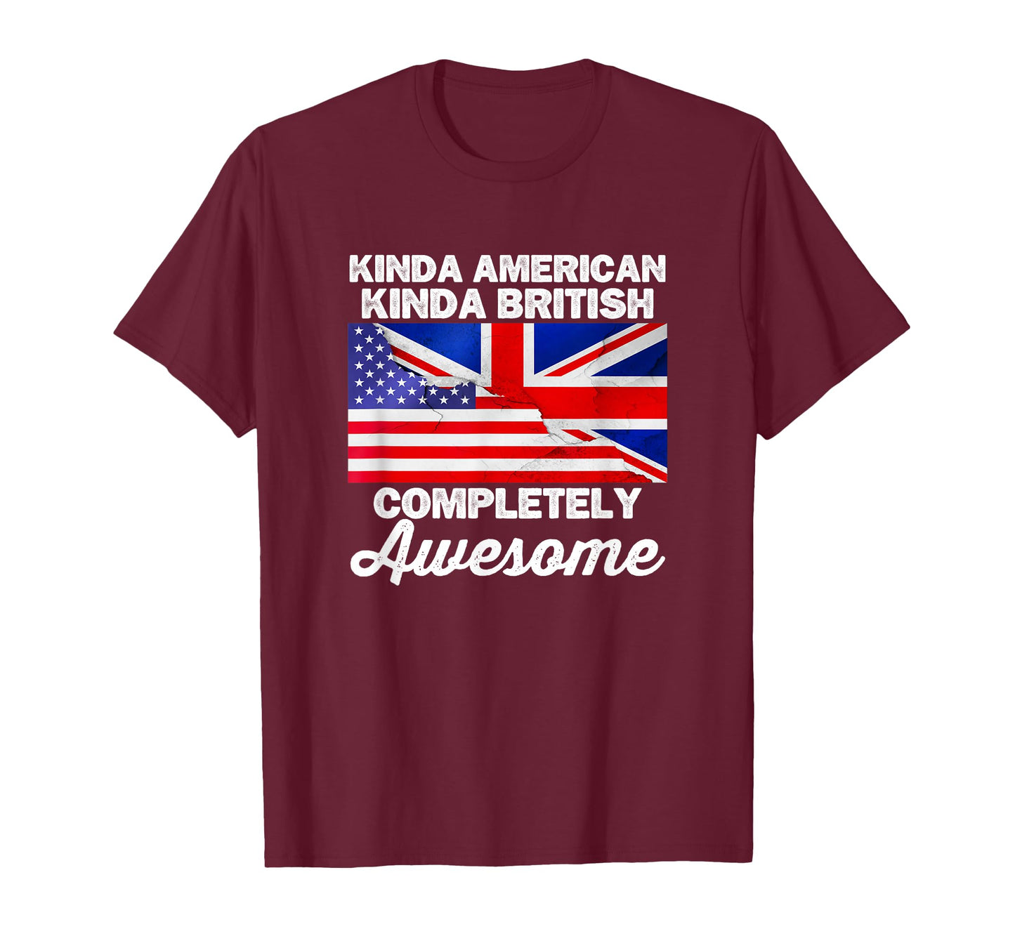 Kinda American Kinda British Dual Citizenship USA UK Flag Us T-Shirt