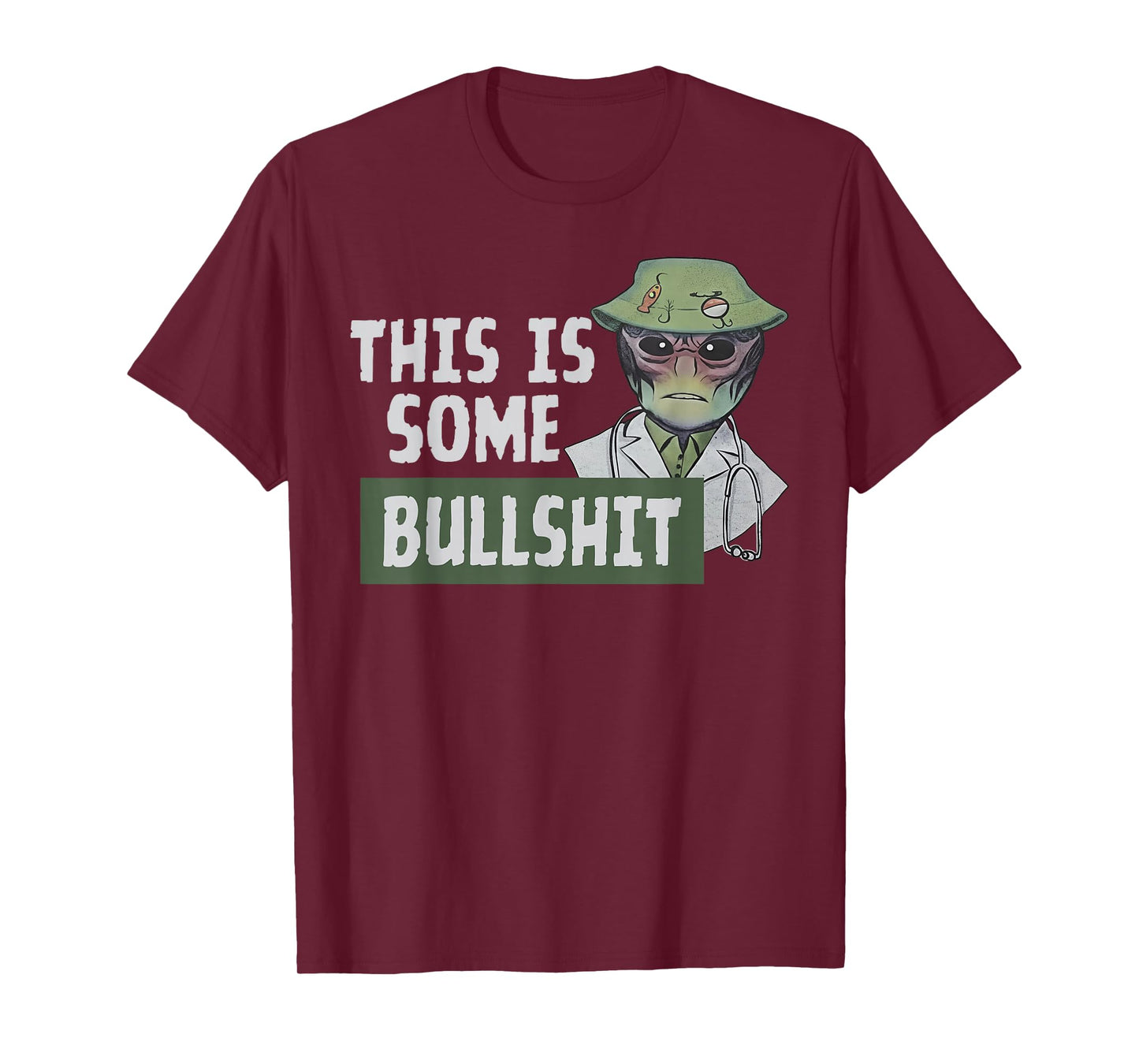 This is Some Bullshit - Alien Nurse T-Shirt