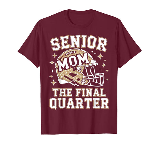 Senior Football Mom 2026 The Final Quarter Class of 2026 T-Shirt