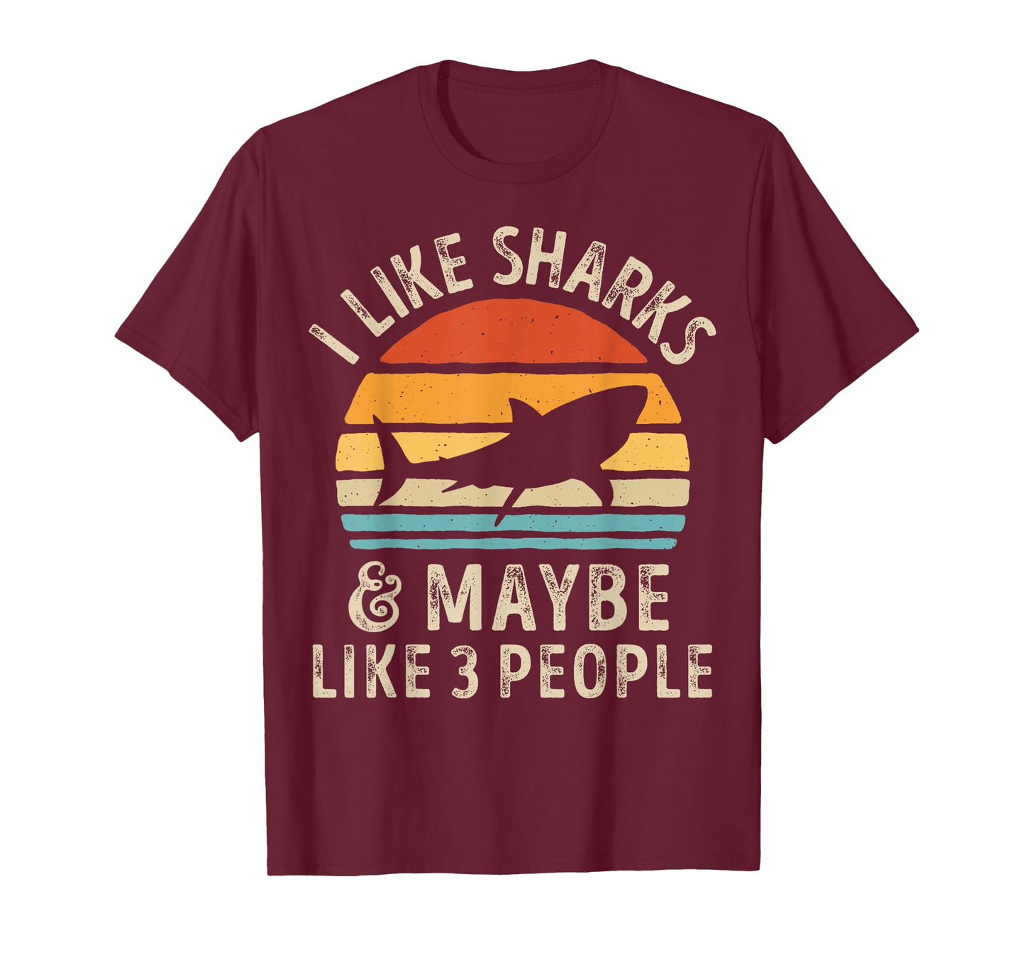 I Like Sharks and Maybe 3 People Shark Lover Retro Vintage T-Shirt