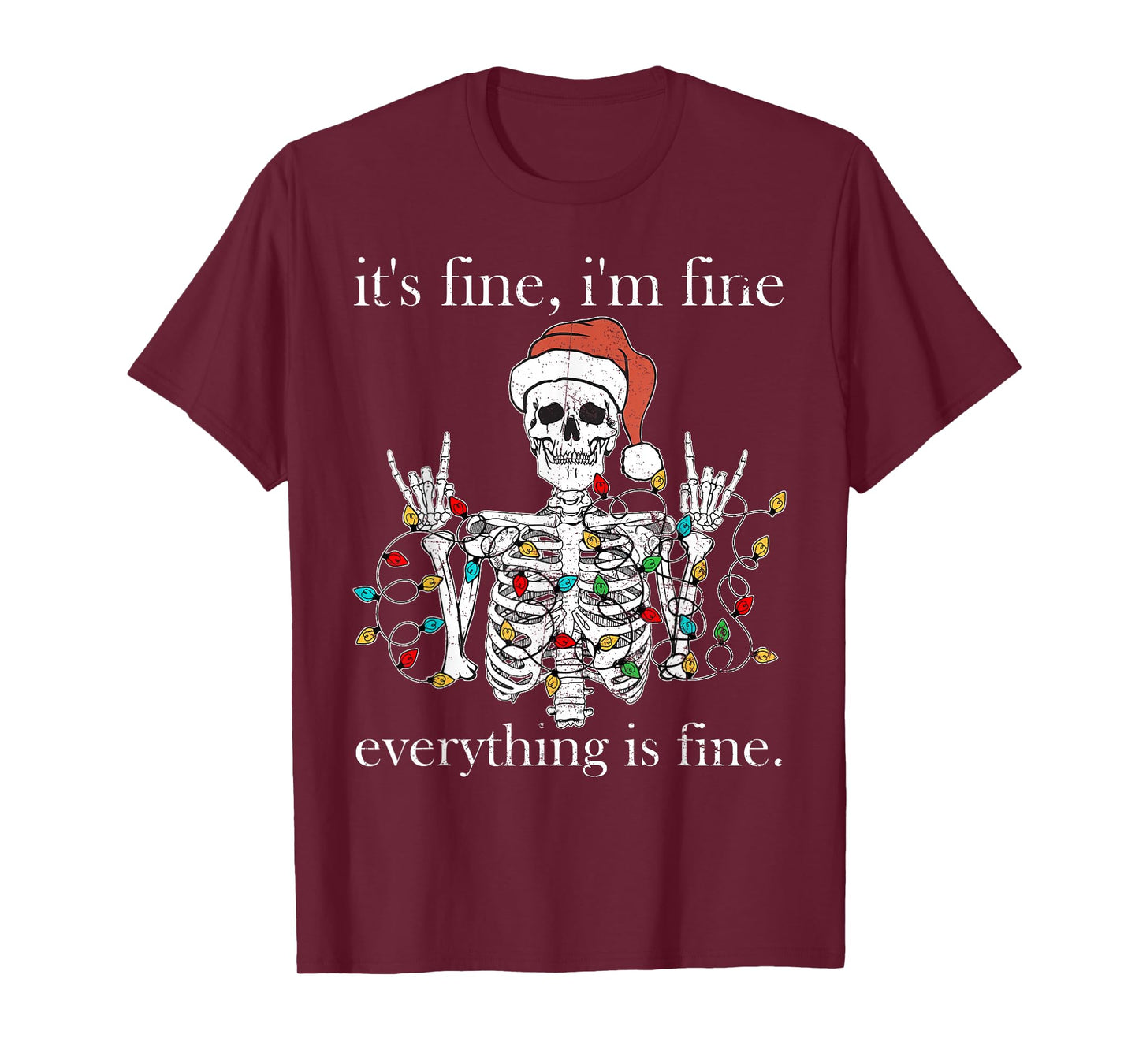 It's Fine I'm Fine Everything Is Fine Christmas Skeleton T-Shirt