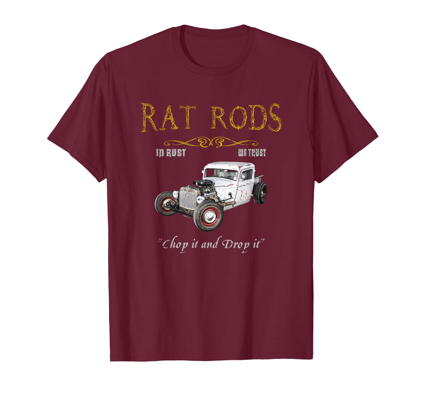 Rat Rods T-Shirt Chop It and Drop It T-Shirt