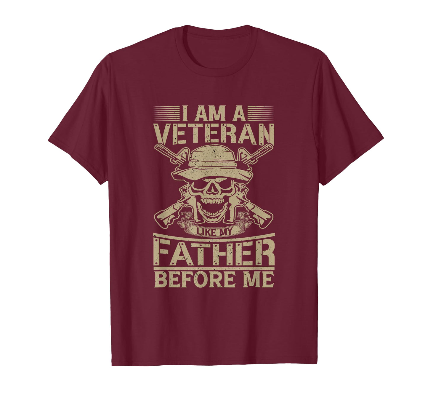 I Am A Veteran Like My Father Before Military Skull US Army T-Shirt