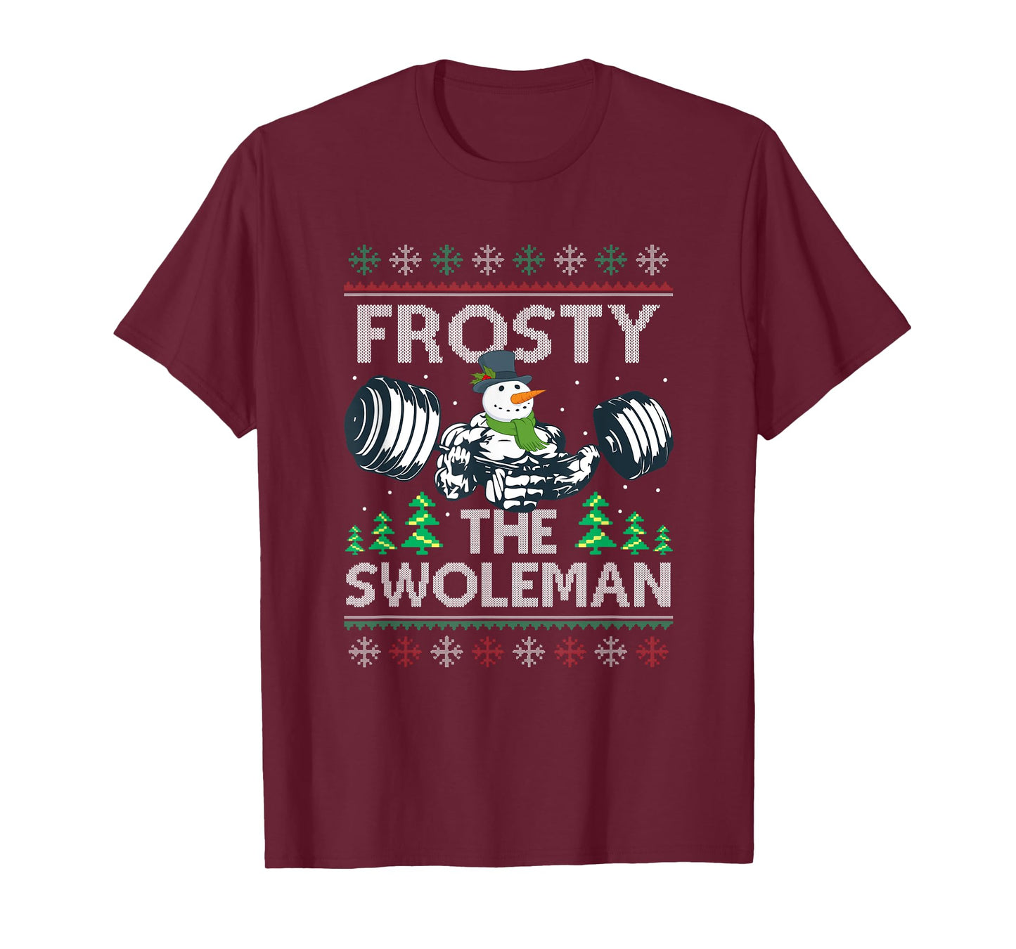 Frosty The Swoleman Ugly Xmas Sweater Funny Snowman Gym T-Shirt