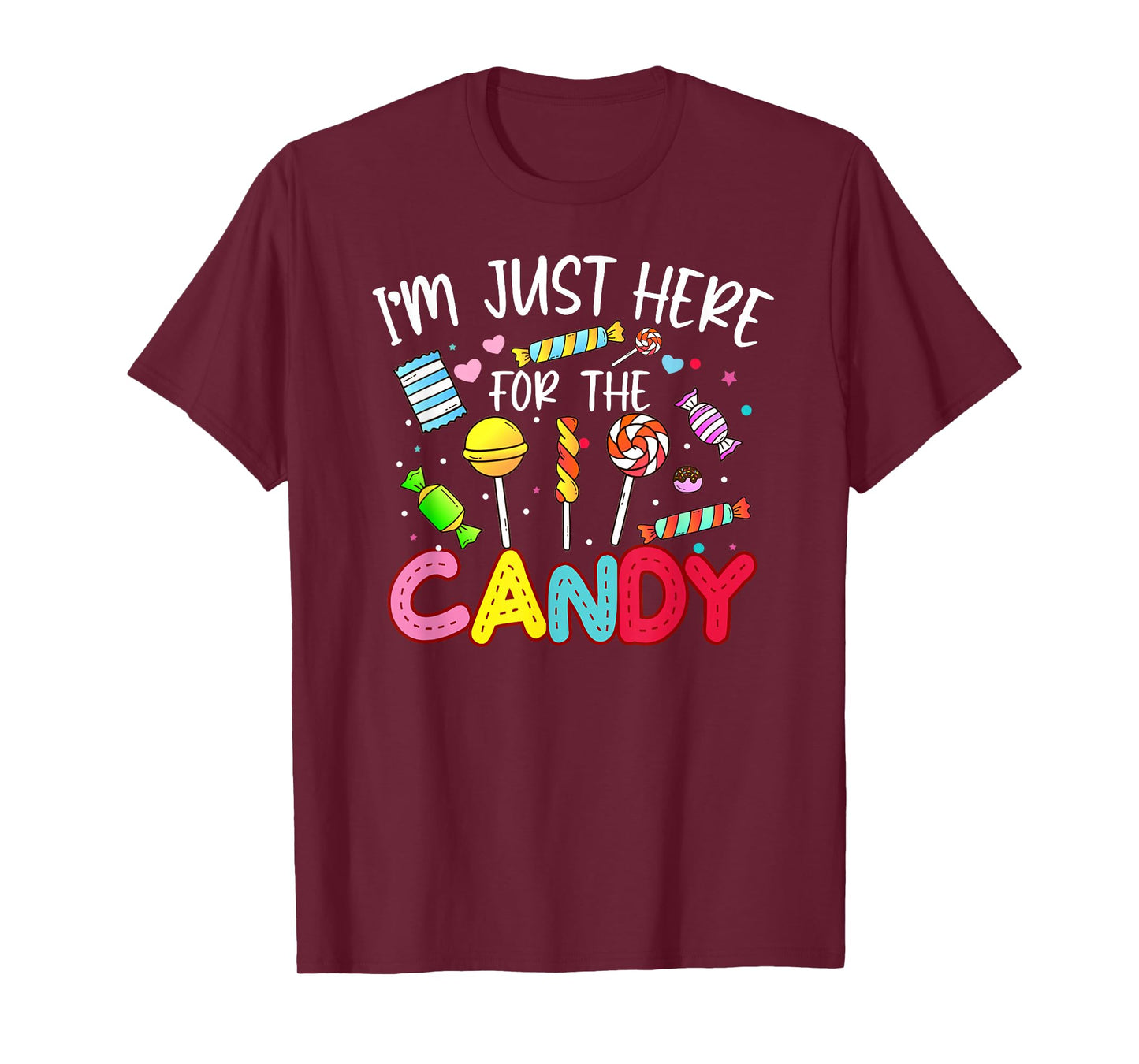 I'm Just Here For The Candy T-Shirt Halloween Gifts T-Shirt