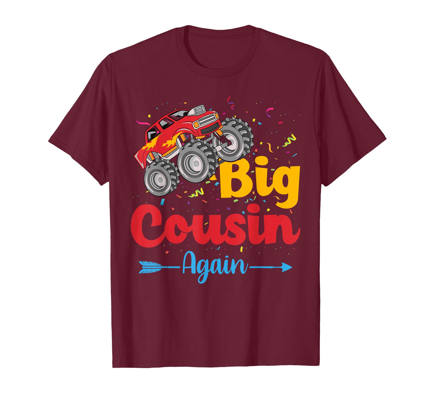 Big Cousin Again Monster Truck Baby Announcement Toddler T-Shirt