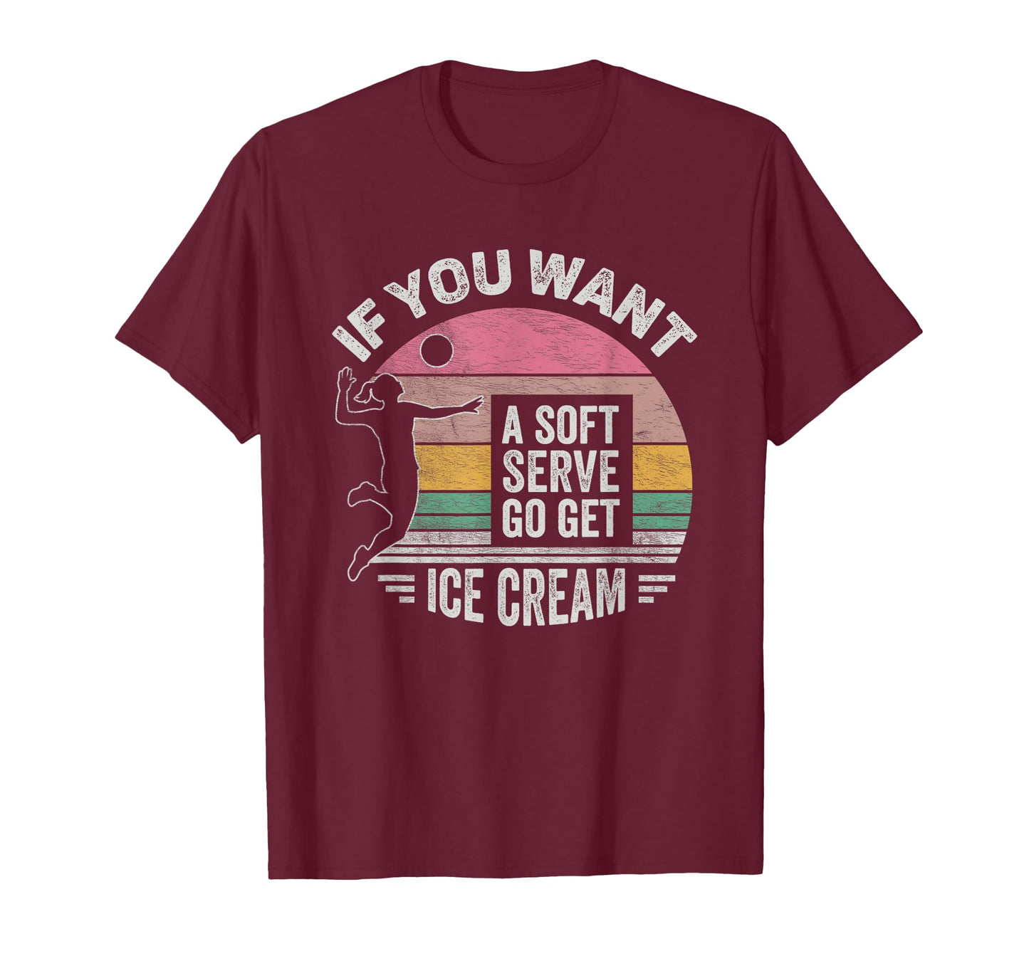 Retro If You Want A Soft Serve Go Get Ice Cream Volleyball T-Shirt