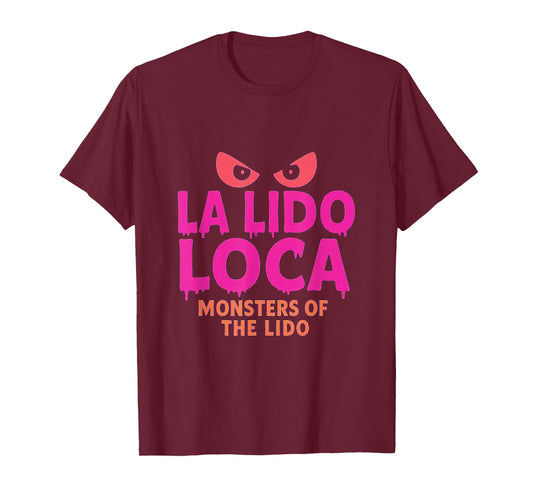 La Lido Loca Monsters of The Lido Aliens Like Cruises Fun T-Shirt