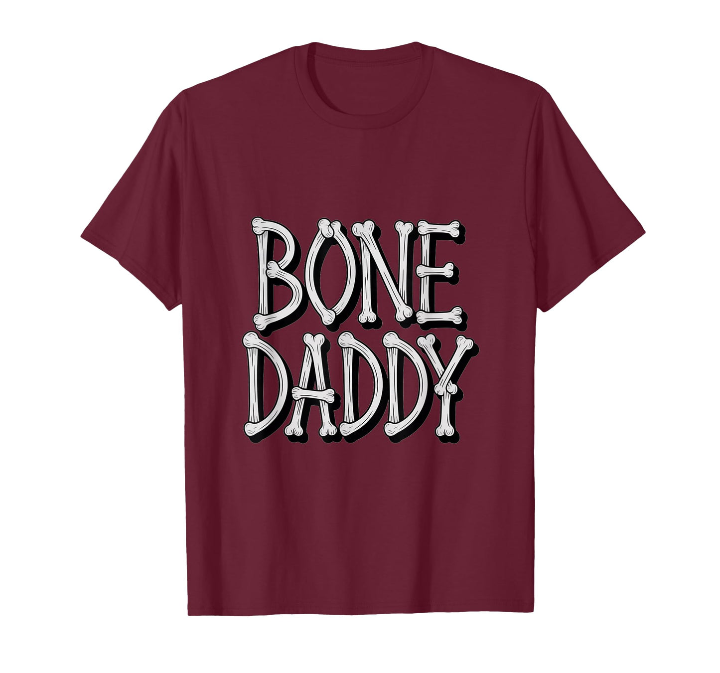 Bone Daddy Funny Meme Popular Movie Quote Halloween T-Shirt