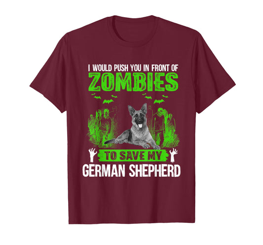 Push You In Front Of Zombies Save German Shepherd Dog T-Shirt