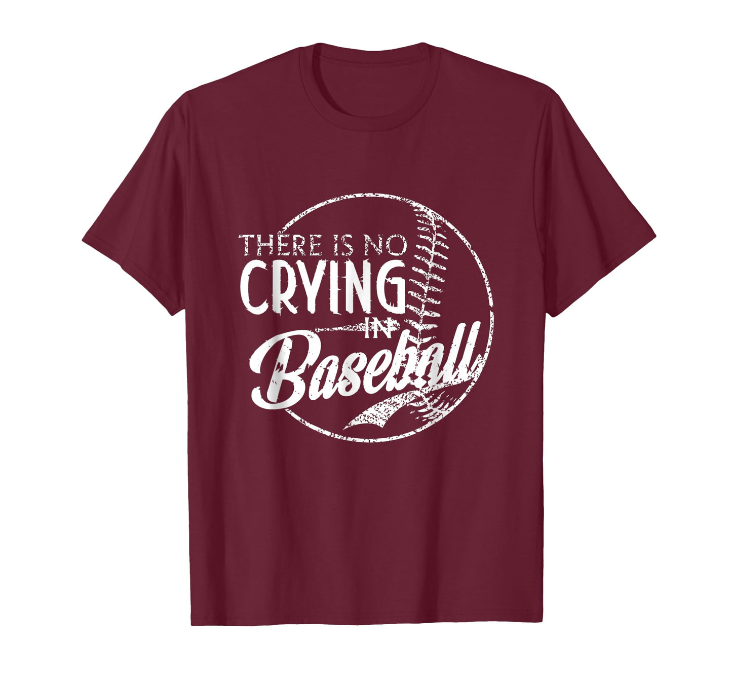 There Is No Crying In Baseball Sports Funny Baseball T-Shirt