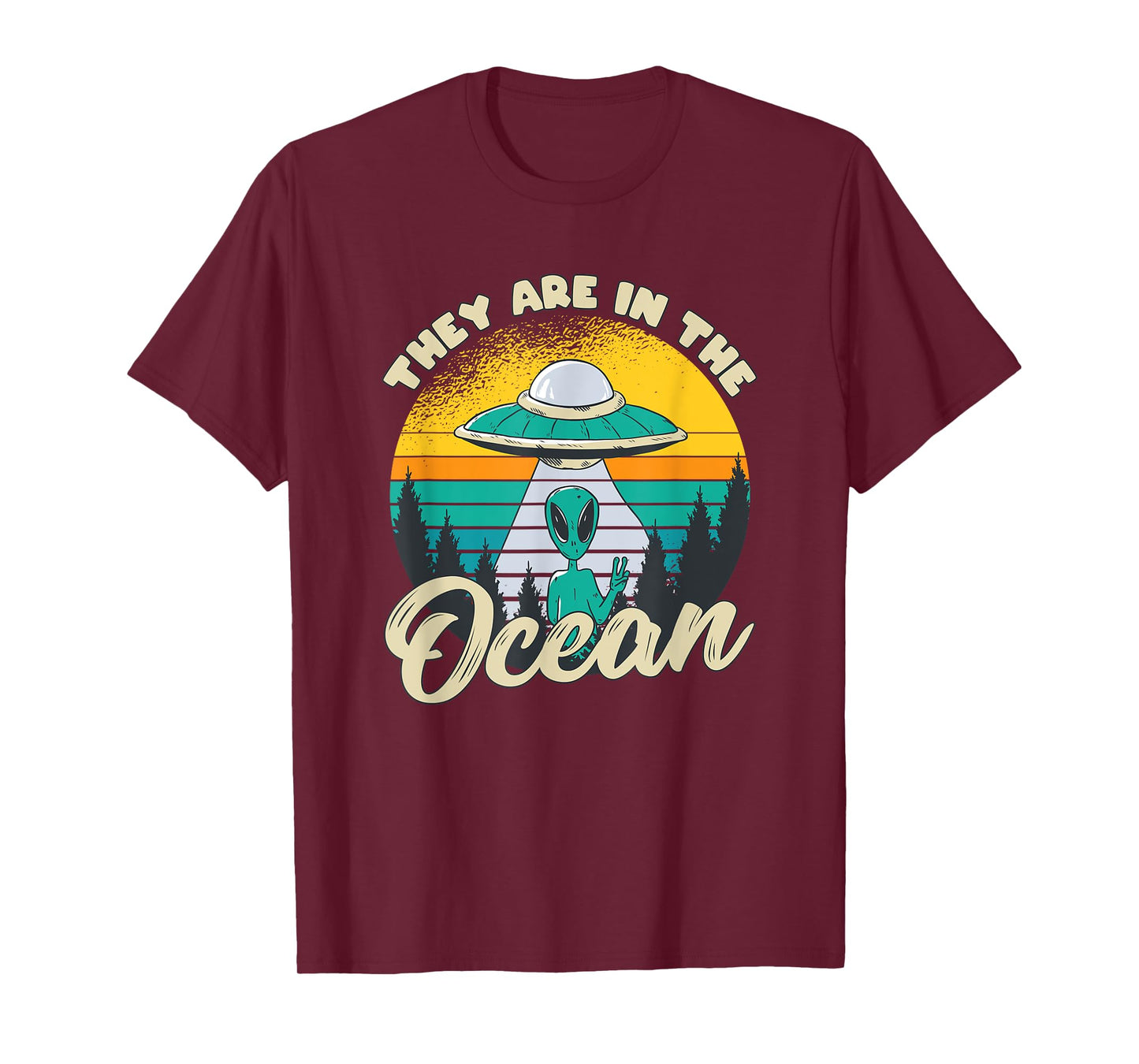 Retro Alien Abduction They Are In The Ocean Ufo Sighting T-Shirt