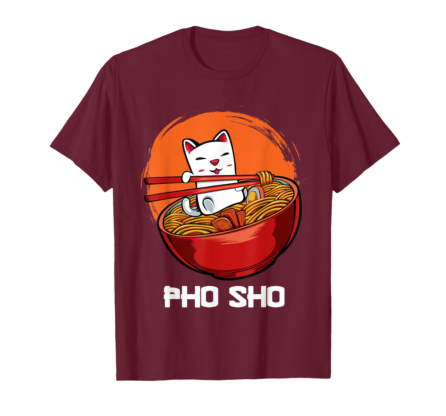 Pho Sho Pun Vietnamese Noodle Soup Bowl Kawaii Animated Cat Men Women Girls Kids T-Shirt