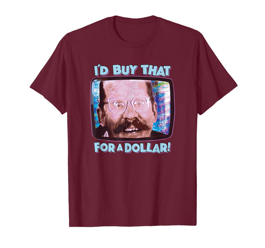 Coolest Shirts On Earth - I'd Buy That for a Dollar! - Funny Sci-Fi 80's Future Humor T-Shirt