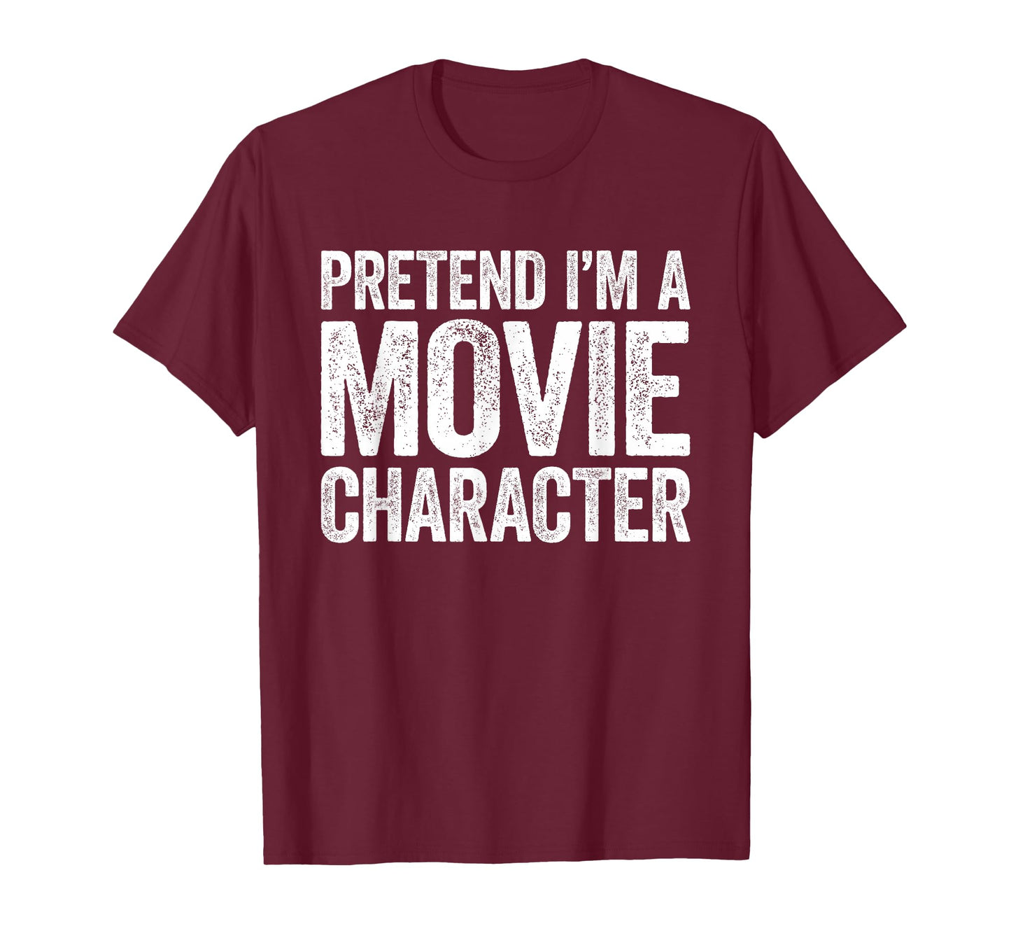 Pretend I'm A Movie Character Shirt Matching Costume T-Shirt