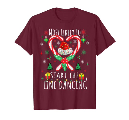 Most Likely To Start The Line Dancing Christmas Holiday T-Shirt