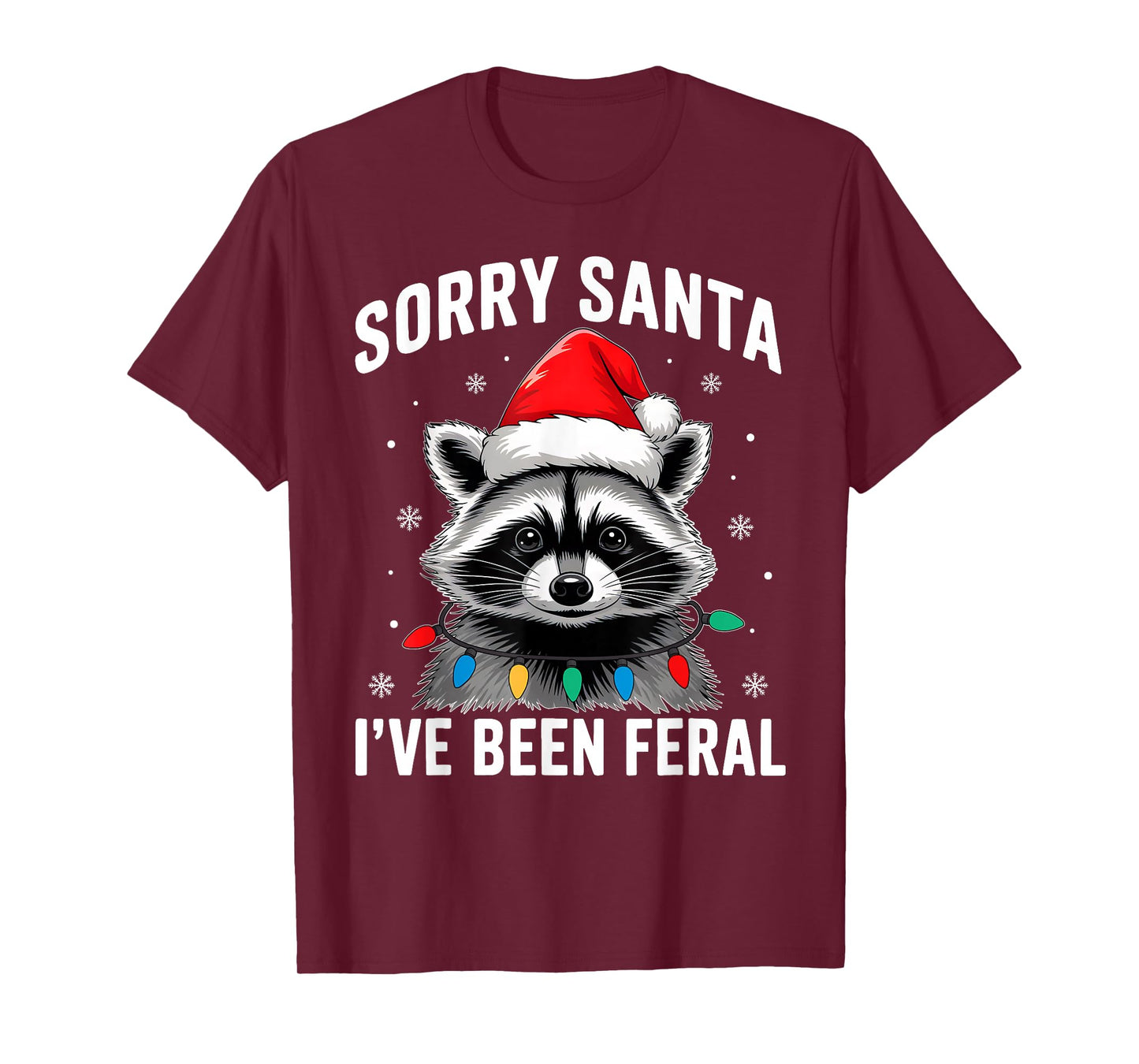 Sorry Santa I've Been Feral Funny Christmas Lights Raccoon T-Shirt