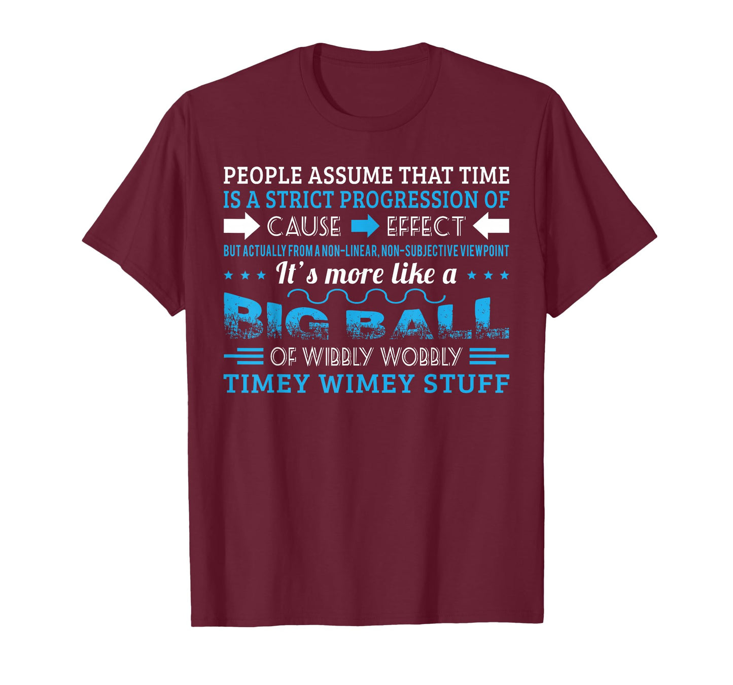 Big Ball Of Wibbly Wobbly Timey Wimey T shirt T-Shirt
