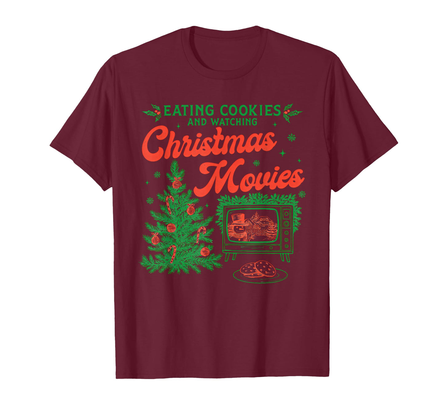 Eating Cookies Watching Christmas Movies Funny Holiday T-Shirt