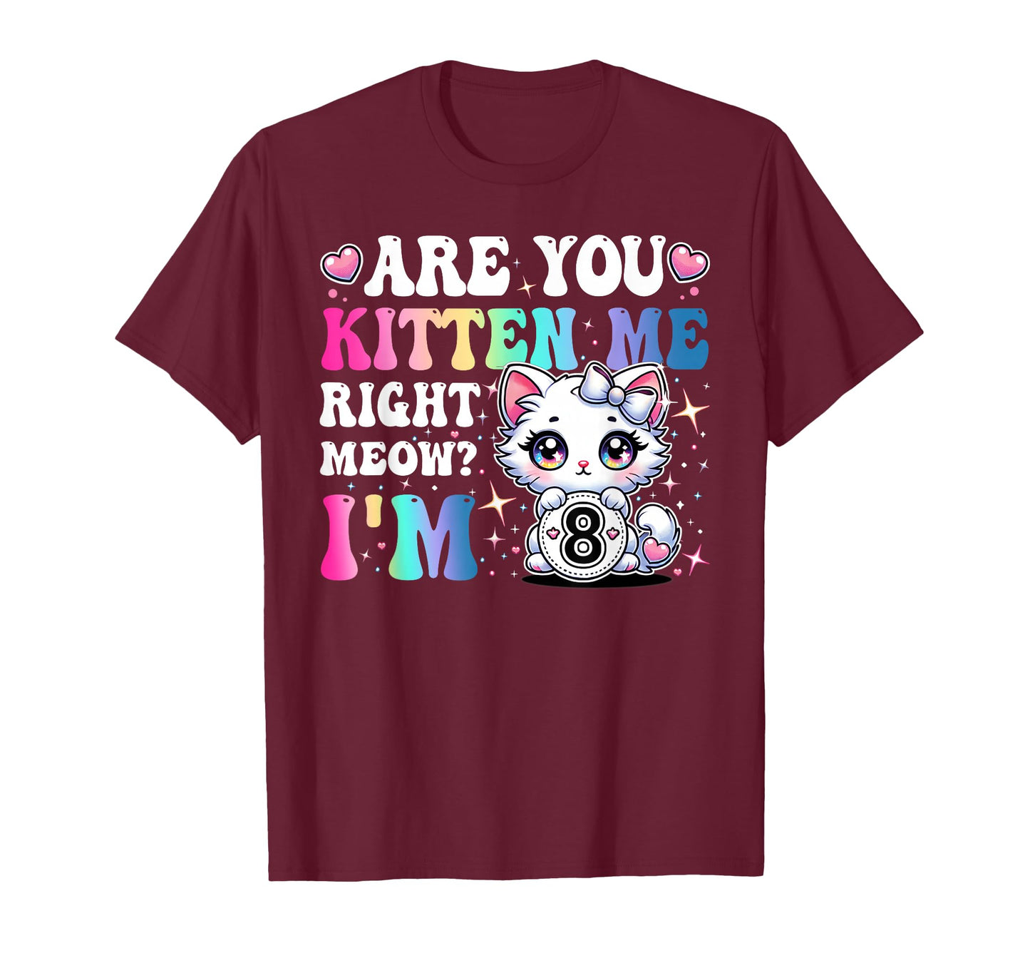 Are You Kitten Me Right Meow Anime 8th Birthday Cat Kitten T-Shirt
