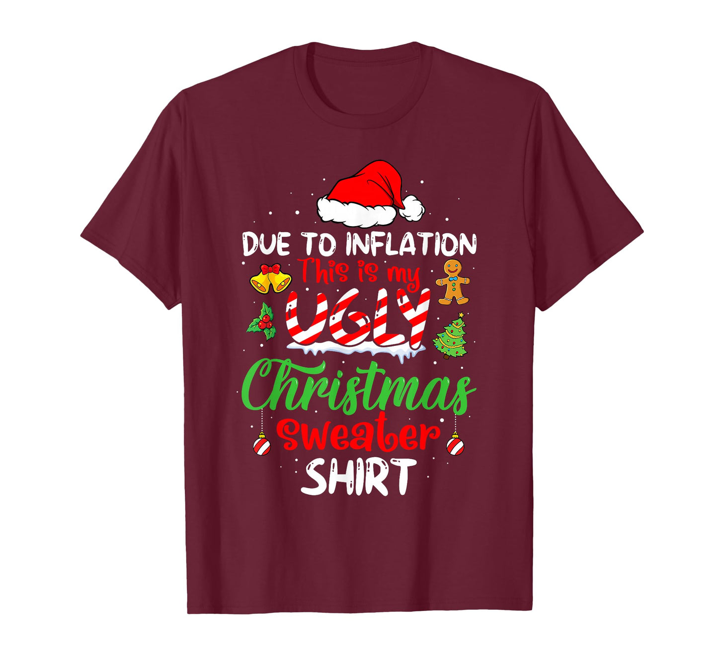 Due To Inflation Funny Christmas Sweater Xmas Men Women T-Shirt
