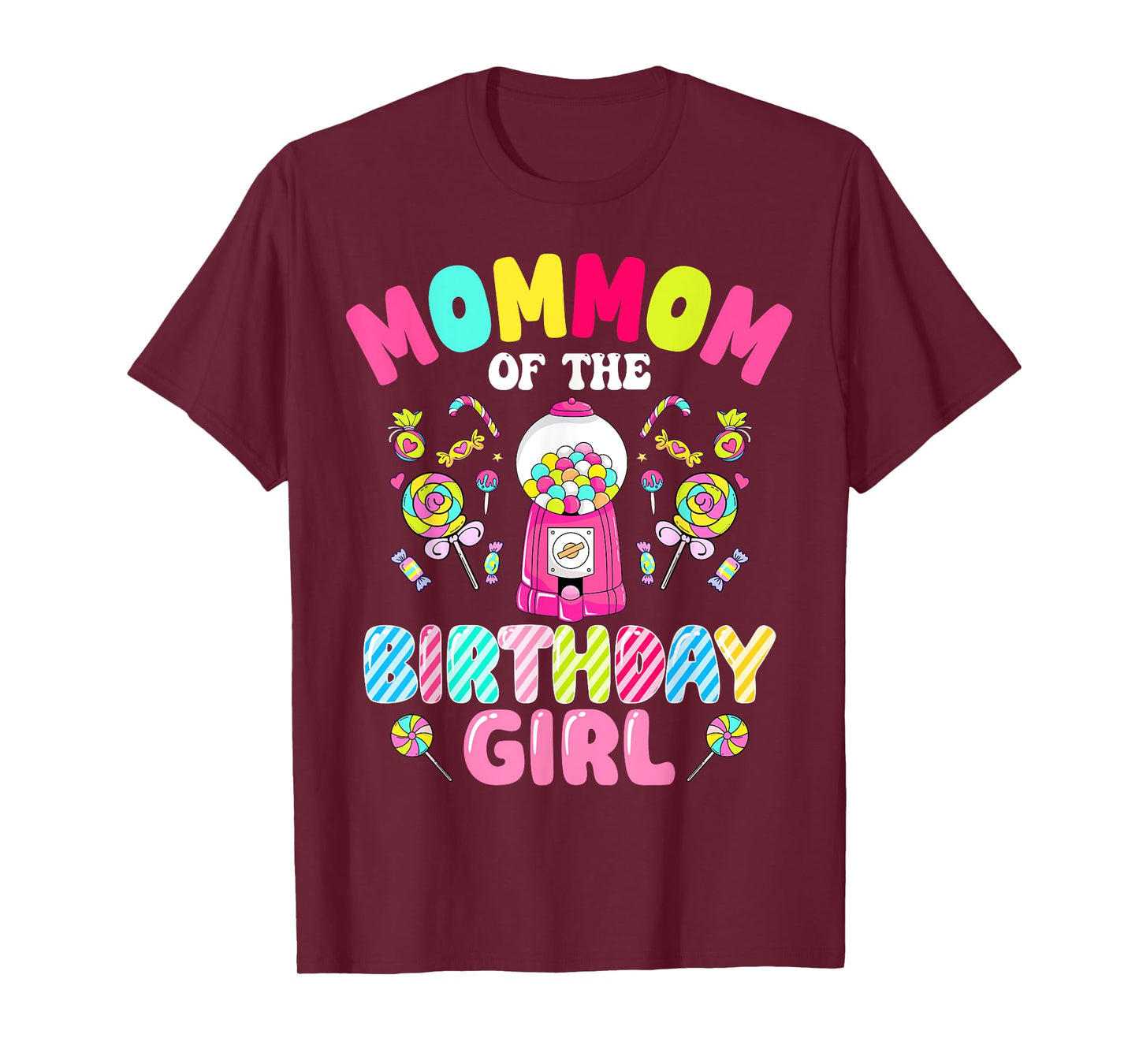 Mommom Of The Birthday Girl Candy Family Bday Party T-Shirt