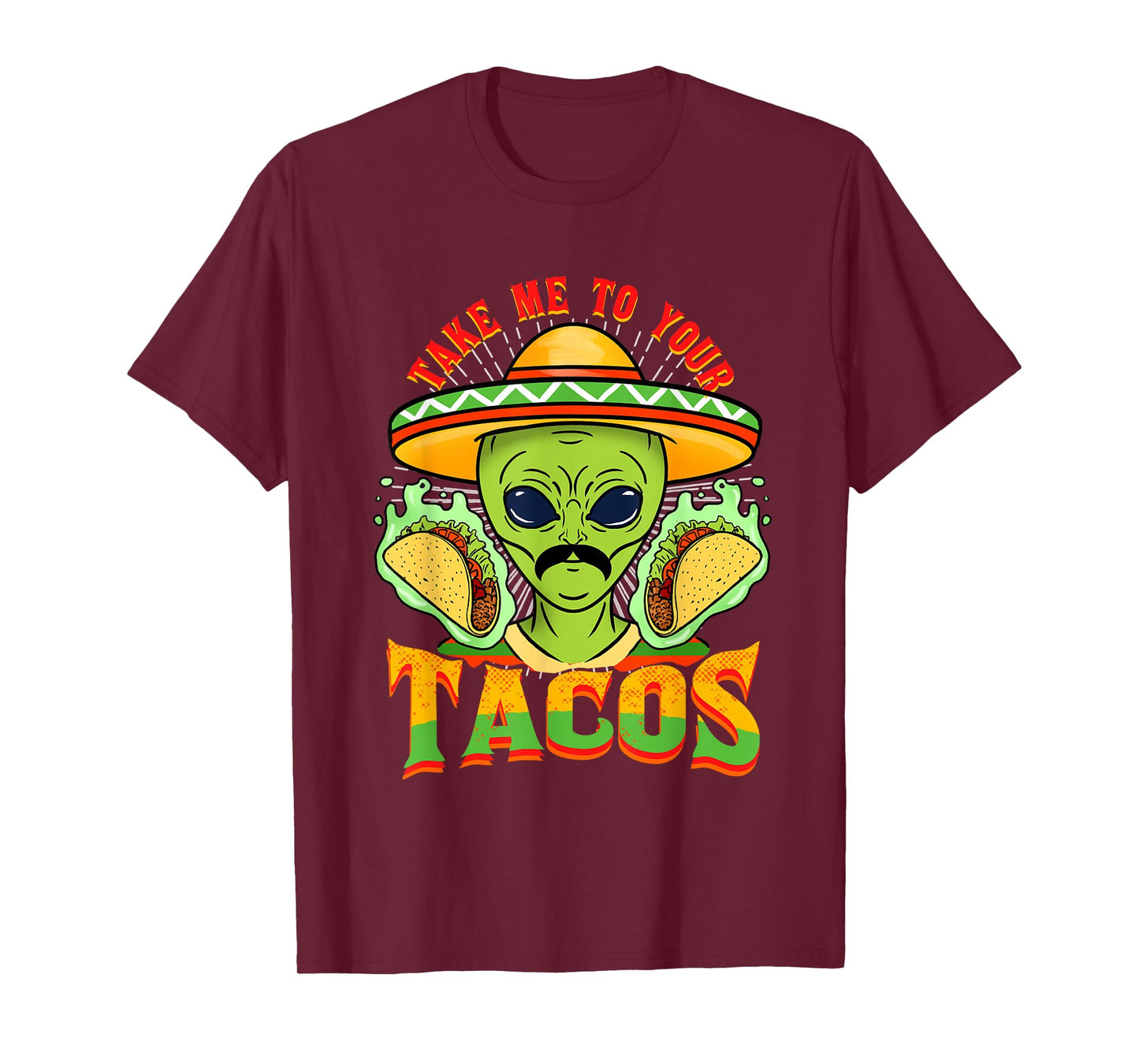 Take Me To Your Tacos Alien Taco T-Shirt