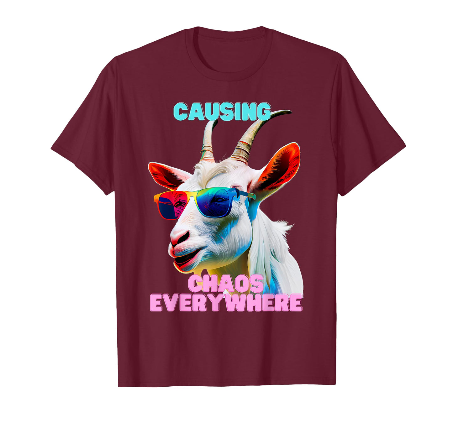 Causing Chaos Everywhere, exciting, Funny and Crazy Goat tee T-Shirt