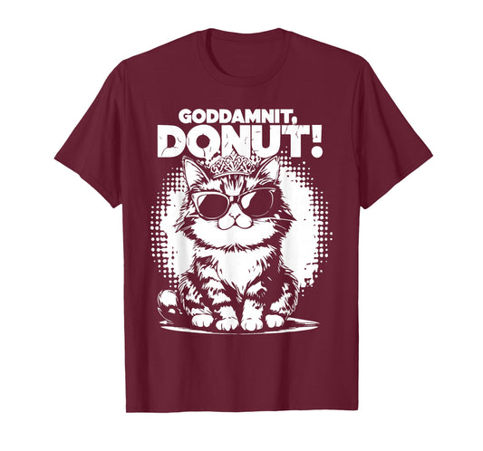 Goddammit Donut Funny Princess Cat Glasses T-Shirt