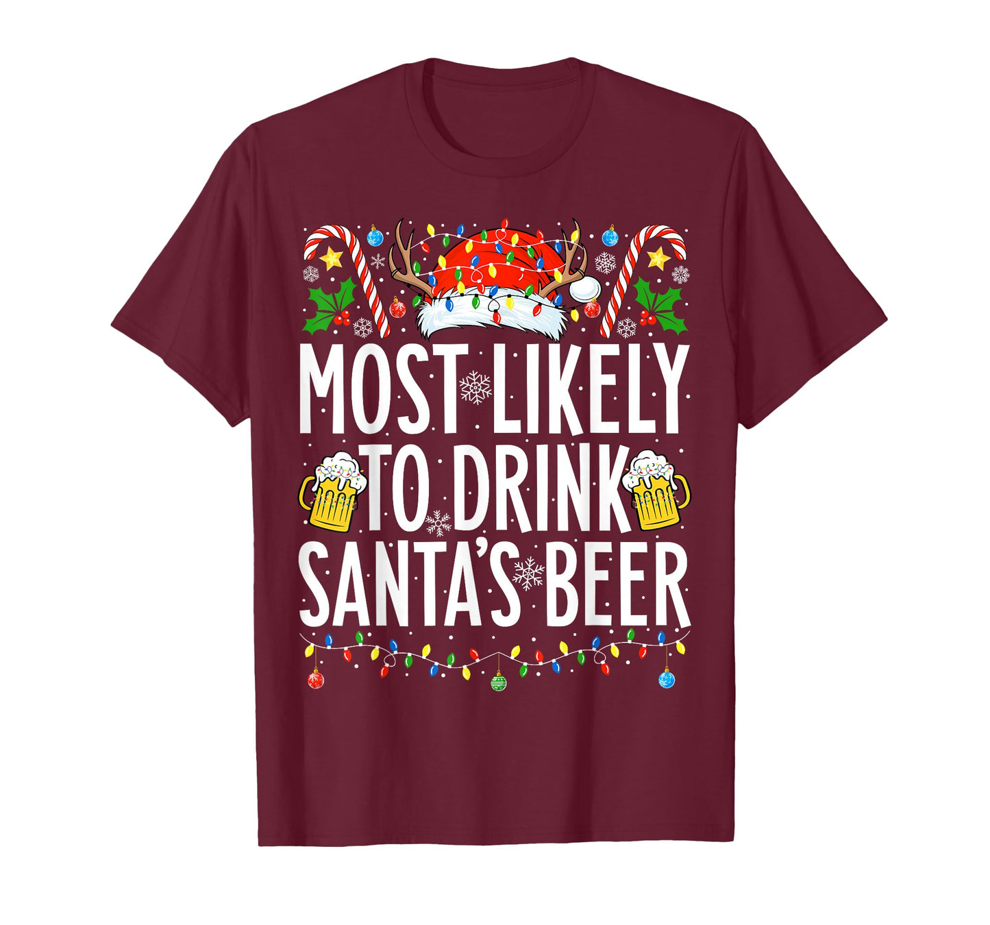 Most Likely To Drink Santa's Beer Xmas Family Christmas T-Shirt