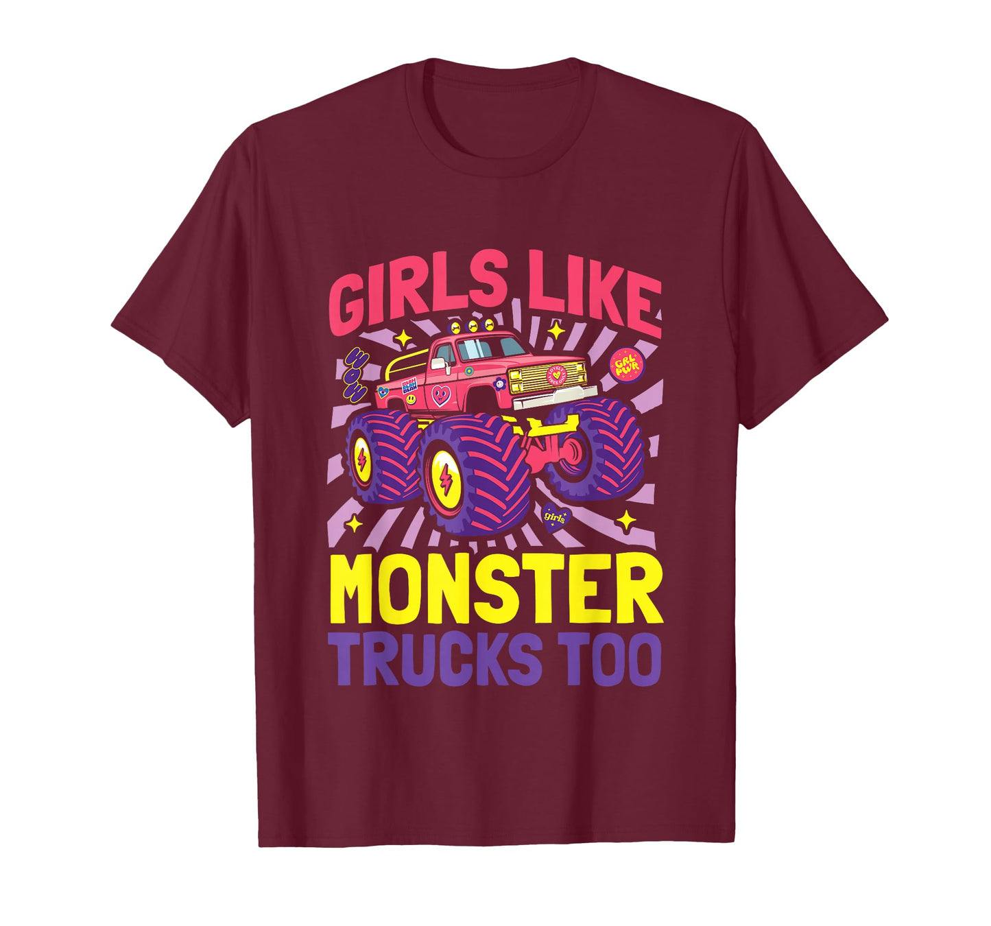 Monster Truck Girls Like Monsters Too Birthday Christmas T-Shirt