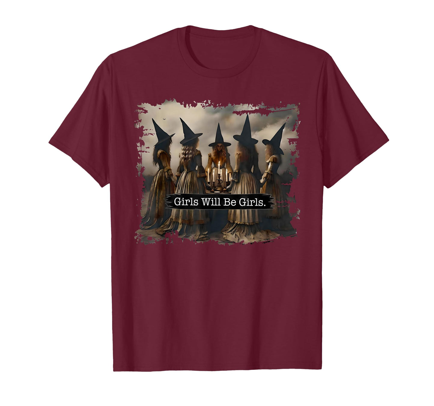 Girl Will Be Girls Witch Witchy Spooky Season Halloween T-Shirt