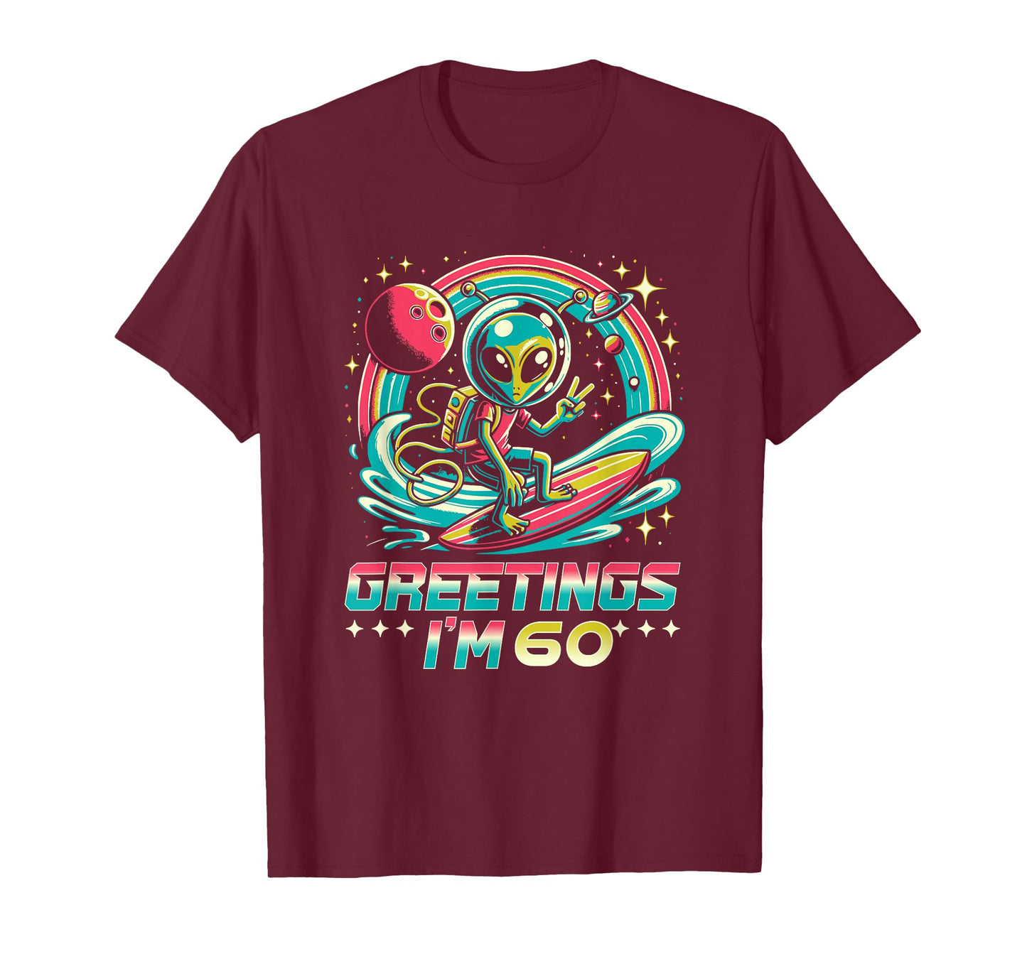 60th Birthday Alien Space Greetings I'm 60 Years Old T-Shirt