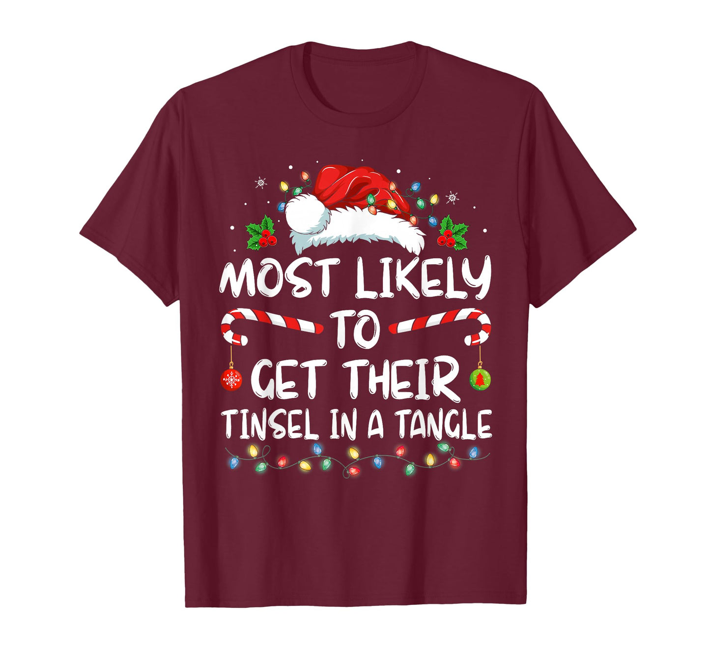 Most Likely To Get Their Tinsel In A Tangle Family Christmas T-Shirt