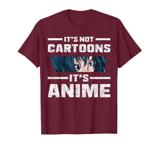 Funny Anime Lover Gift Manga Its Not Cartoons Its Anime T-Shirt