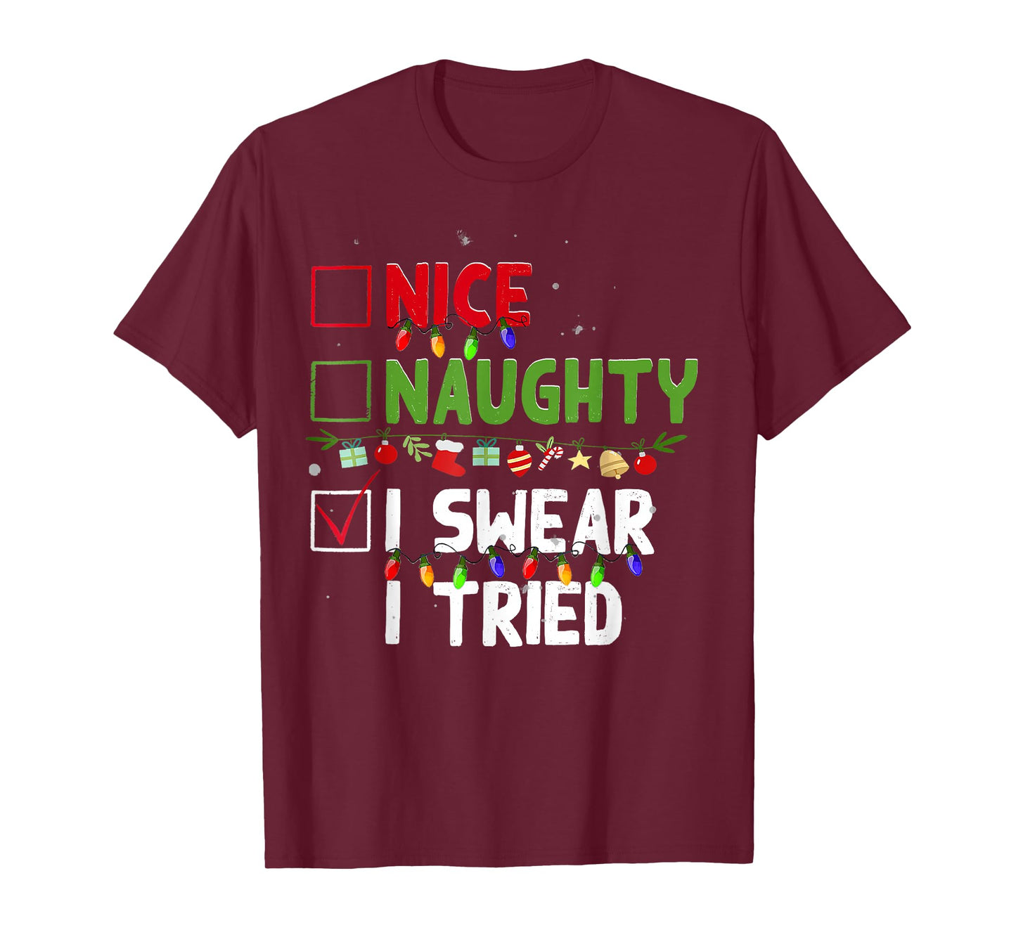 Nice Naughty I Swear I Tried Family Xmas Funny Christmas T-Shirt