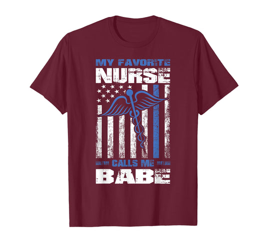 My Favorite Nurse Calls Me Babe American Flag Boyfriend T-Shirt