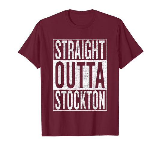 Straight Outta Stockton Great Travel & Gift Idea T-Shirt