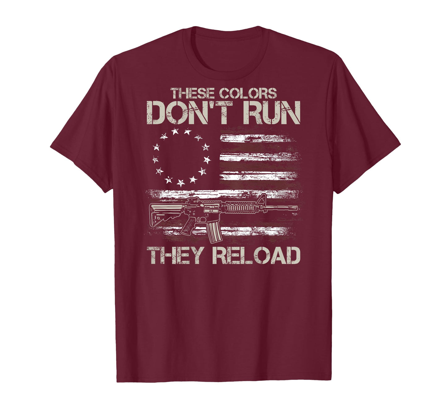 Gun American Flag Colors Don't Run They Reload (on back) T-Shirt