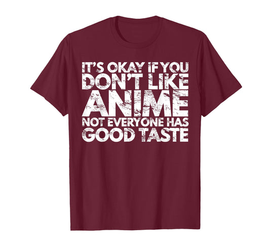 It's Ok If You Don't Like Anime Funny Anime Fan Gift T-Shirt Small
