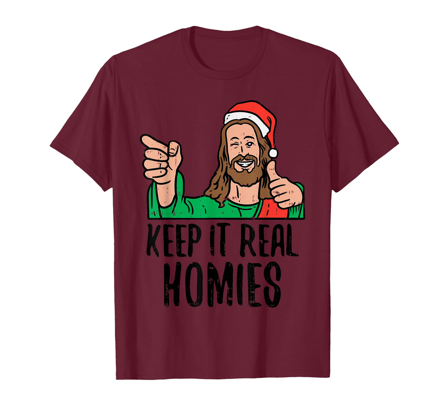 Keep It Real Homies Jesus Christ Christmas Religious PJ T-Shirt