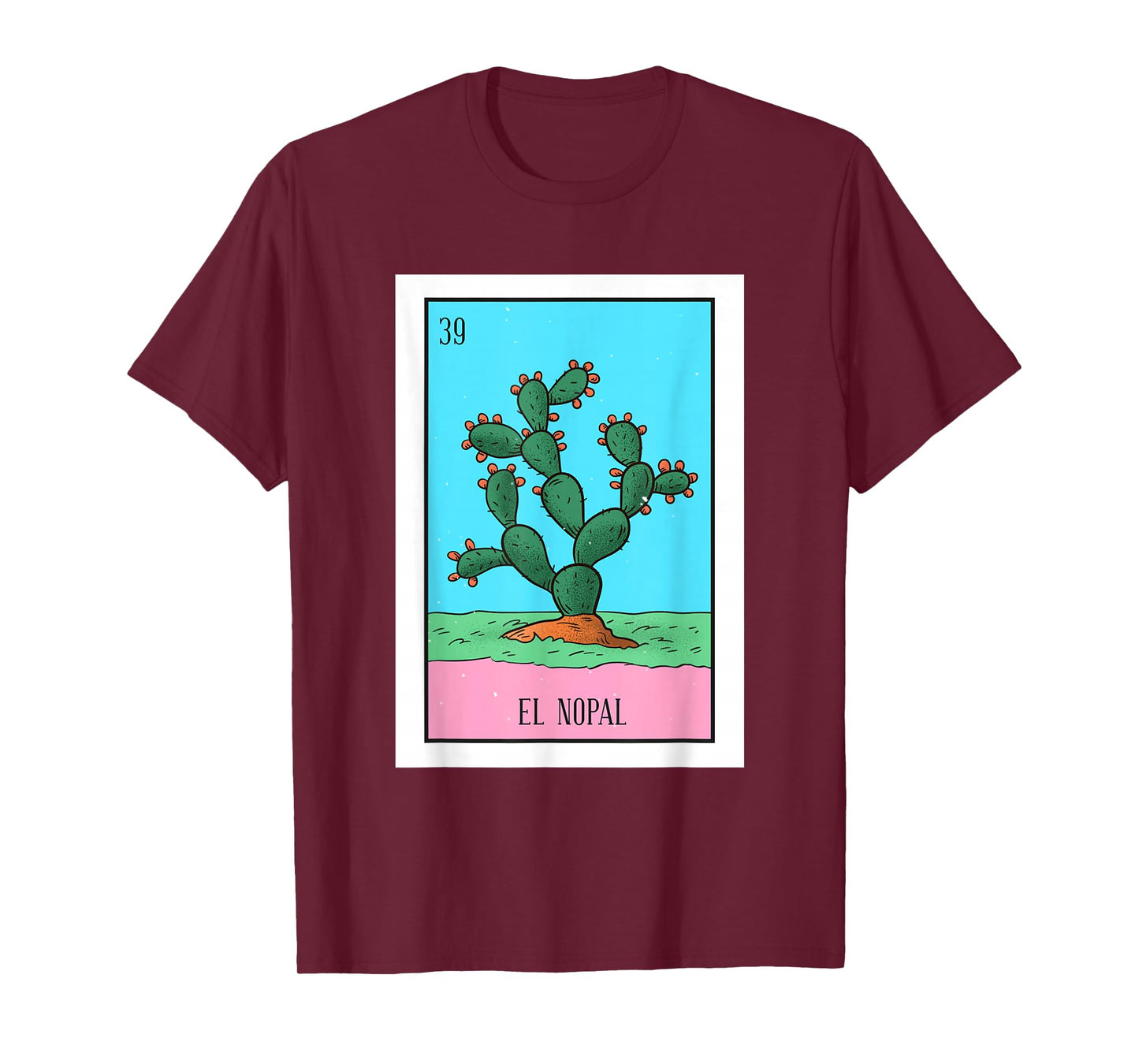 El Nopal Lottery Card Gift The Cactus Card Mexican Lottery T-Shirt