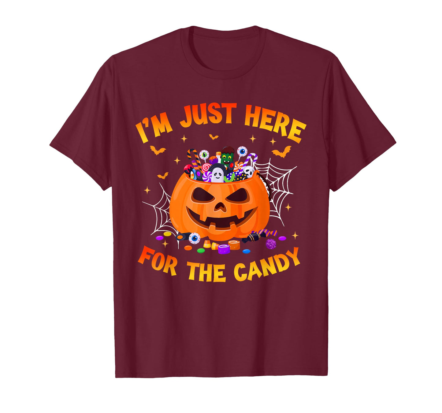 I'm Just Here For The Candy Funny Halloween Trick Or Treat T-Shirt