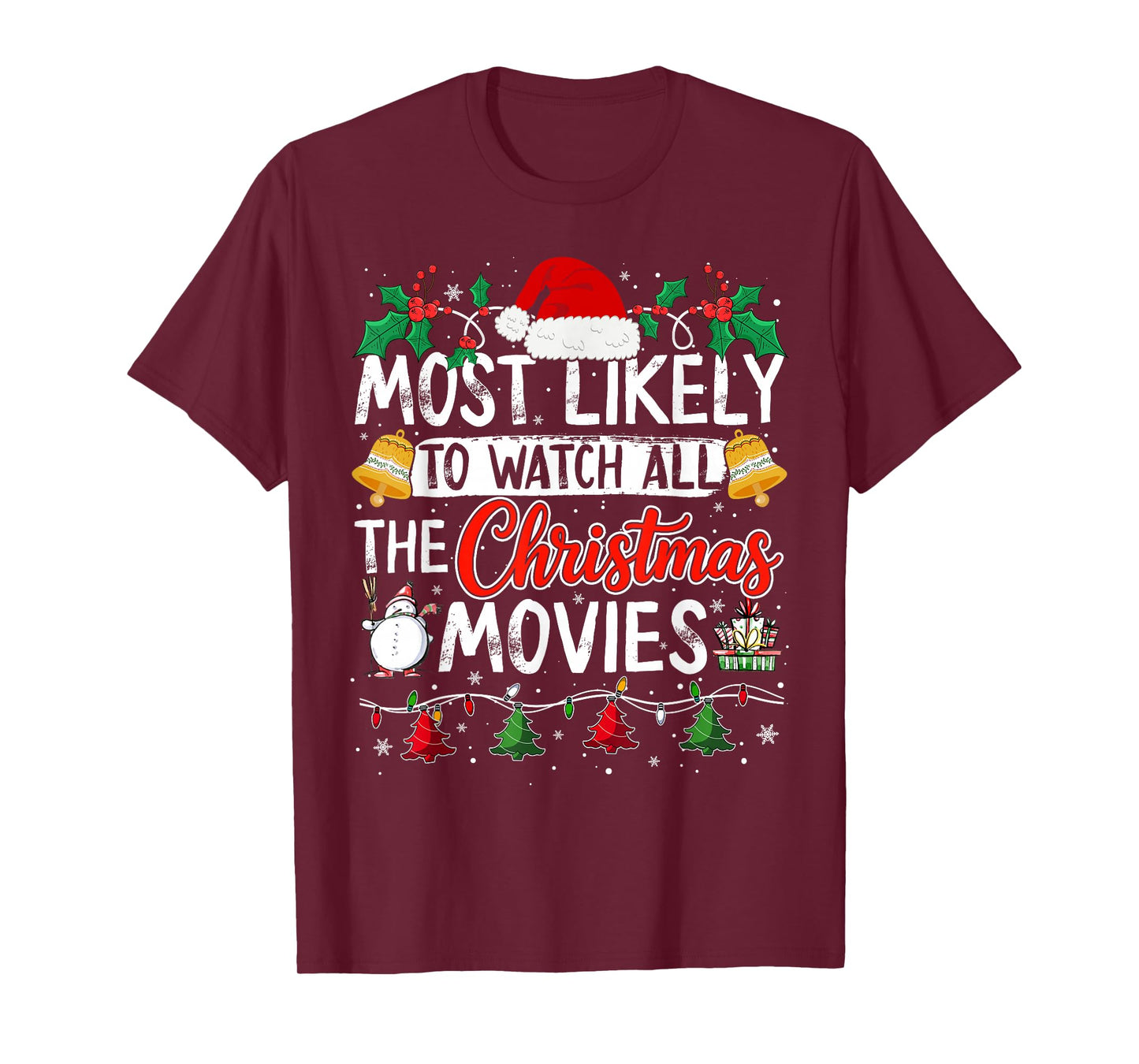 Most Likely to Watch All The Christmas Movies Outfit Funny T-Shirt