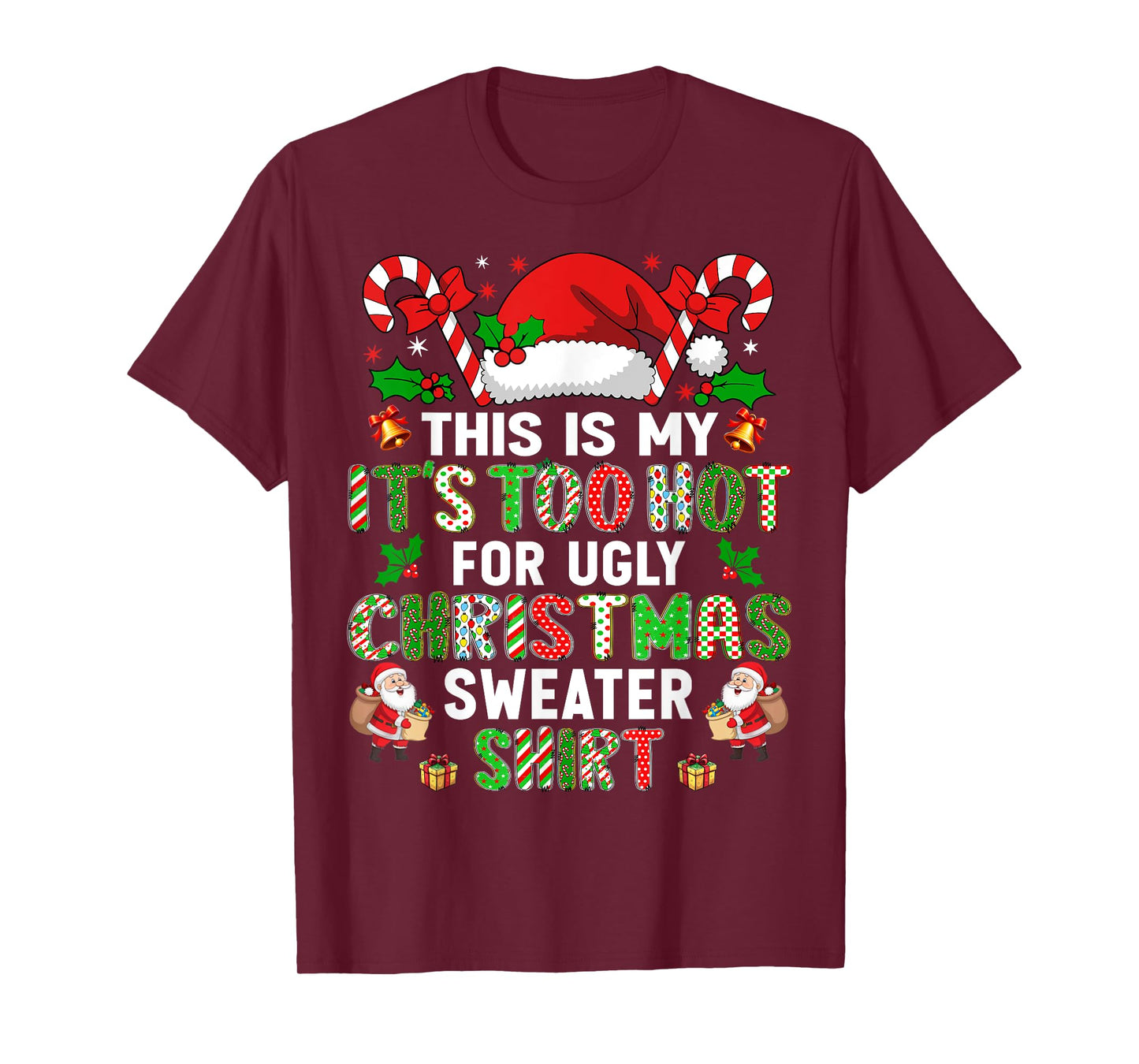 HUGvyn Christmas: This Is My It's Too Hot For Ugly Sweater T-Shirt
