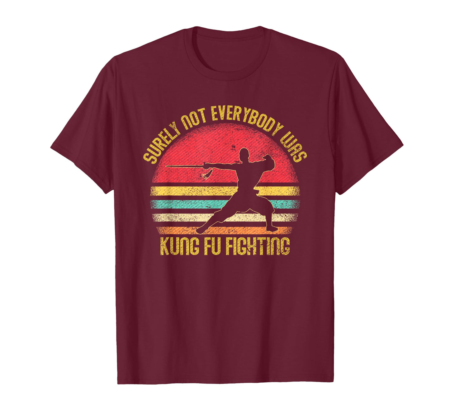 Vintage Surely Not Everyone was Kung Fu Fighting T-Shirt